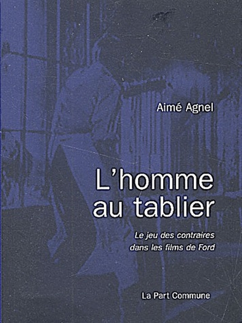 L'homme au tablier. Le jeu des contraires dans les films de Ford