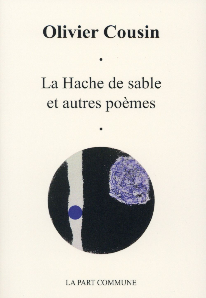 La hache de sable et autres poèmes
