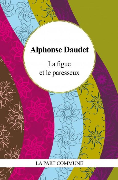 La figue et le paresseux et autres contes