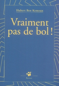 Vraiment pas de bol !