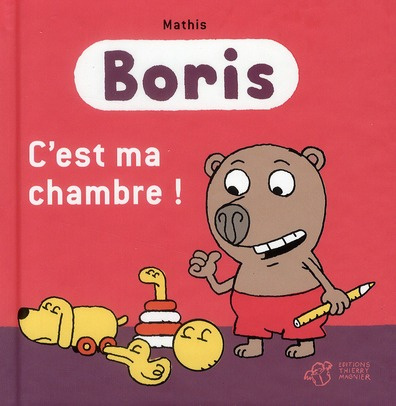 Boris : C'est ma chambre !