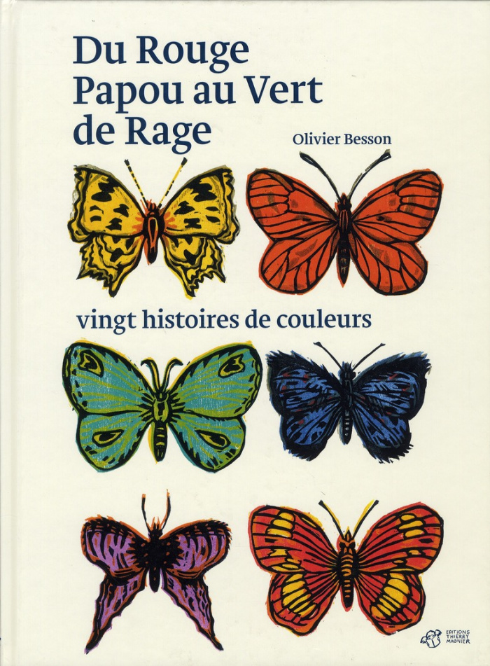 Du Rouge Papou au Vert de Rage. Vingt histoires de couleurs