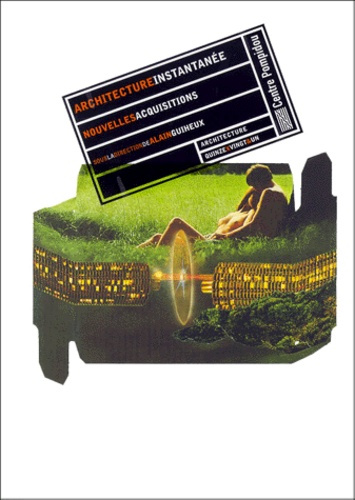 Architecture instantanée. Nouvelles acquisitions