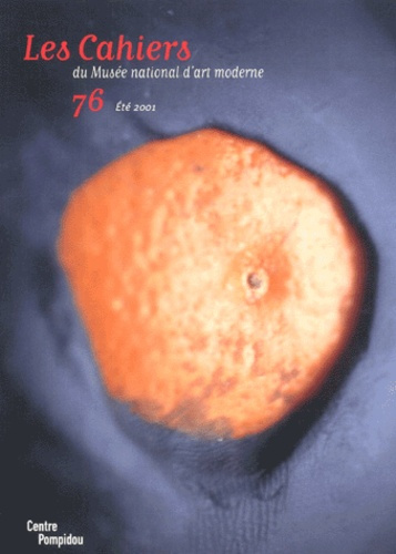 Les cahiers du Musée national d'art moderne N° 76 Eté 2001