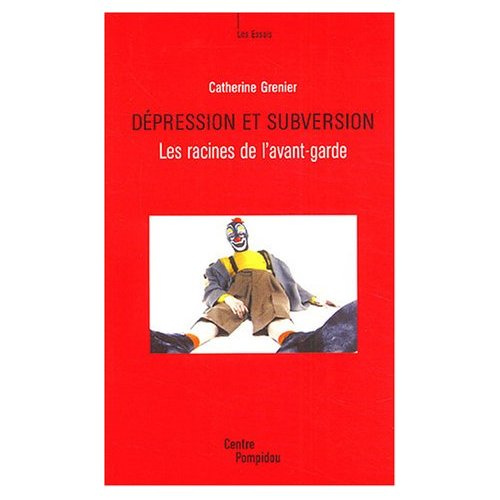 Dépression et subversion. Les racines de l'avant-garde