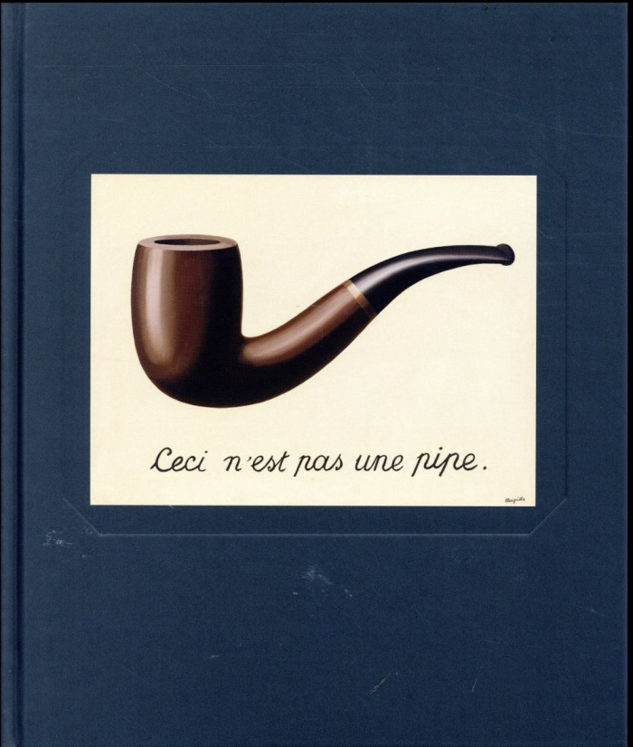 Magritte - Catalogue officiel de l'exposition : La trahison des images
