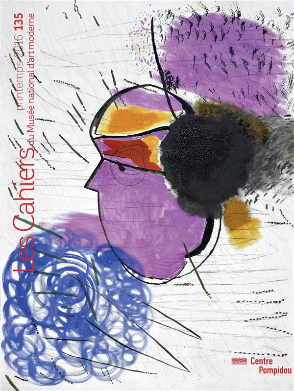 Les Cahiers du Musée national d'art moderne N° 135, printemps 2016