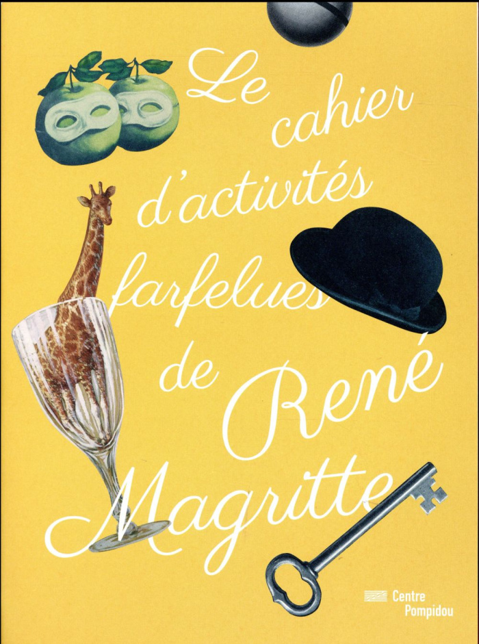 Le cahier d'activités farfelues de René Magritte