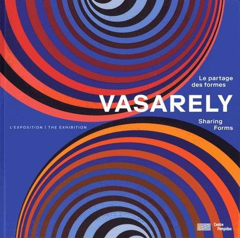 Vasarely. Le partage des formes. L'exposition, Edition bilingue français-anglais