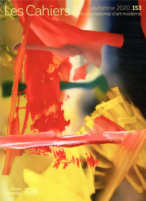 Les Cahiers du Musée national d'art moderne N° 153, automne 2020