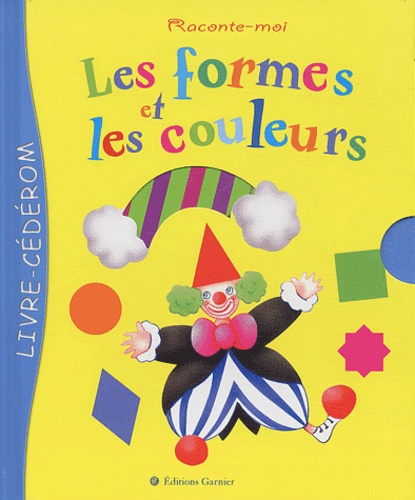 Les formes et les couleurs. Avec 1 CD-ROM
