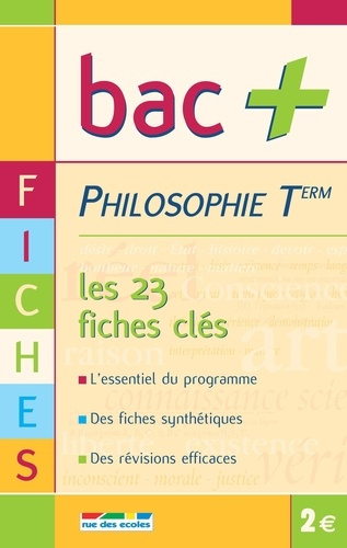 BAC  T PHILOSOPHIE FICHES - LES 23 FICHES CLES