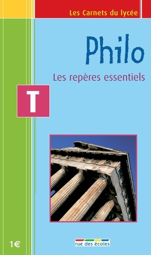 PHILO - CARNET TERMINALE - LES REPERES ESSENTIELS