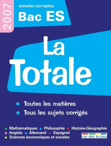 LA TOTALE BAC ES 2007 - TOUTES LES MATIERES