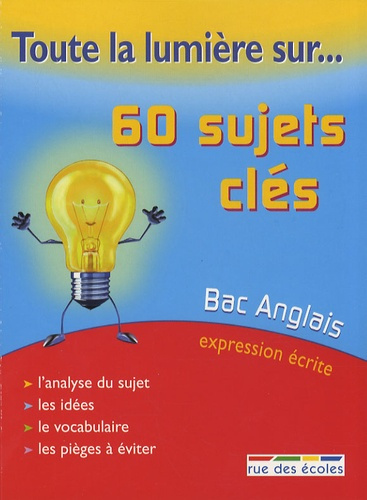 Bac Anglais. 60 sujets clés
