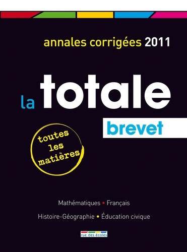 Brevet. Annales corrigées, Edition 2011