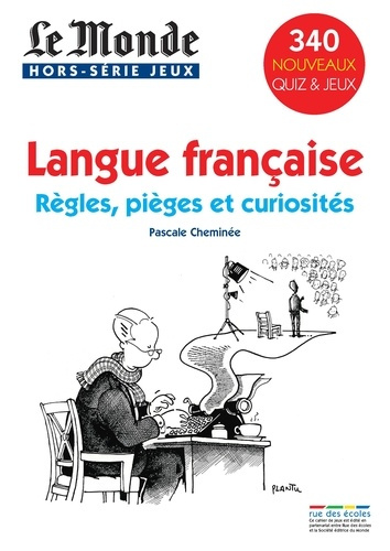 Le Monde Hors-série jeux : Langue française. Règles, pièges et curiosités