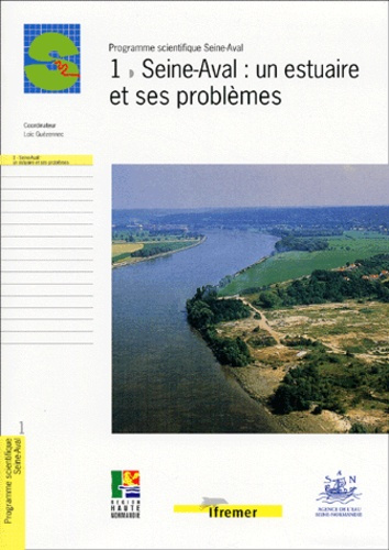 1- SEINE-AVAL : UN ESTUAIRE ET SES PROBLEMES