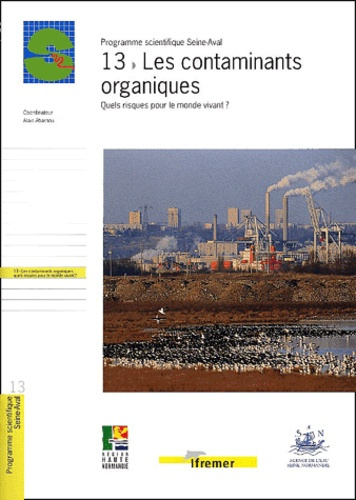 13 - LES CONTAMINANTS ORGANIQUES. QUELS RISQUES POUR LE MONDE VIVANT ?