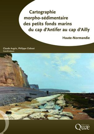 CARTOGRAPHIE MORPHO-SEDIMENTAIRE DES PETITS FONDS MARINS. DUCAP D'ANTIFER AU CAP D'AILLY (HAUTE-NORM