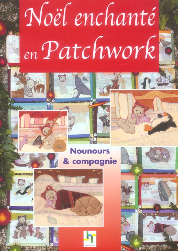 NOEL ENCHANTE EN PATCHWORK. NOUNOURS ET COMPAGNIE