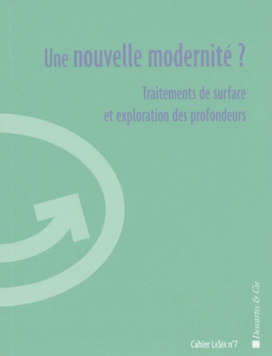 Une nouvelle modernité ? Traitements de surface et exploration des profondeurs