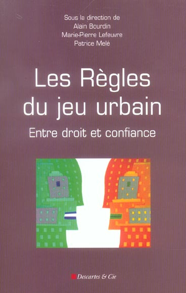 Les règles du jeu urbain. Entre droit et confiance