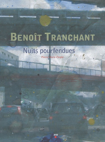 Benoît Tranchant. Nuits pourfendues