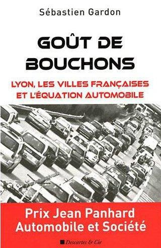 Goût de bouchons. Lyon, les villes françaises et l'équation automobile