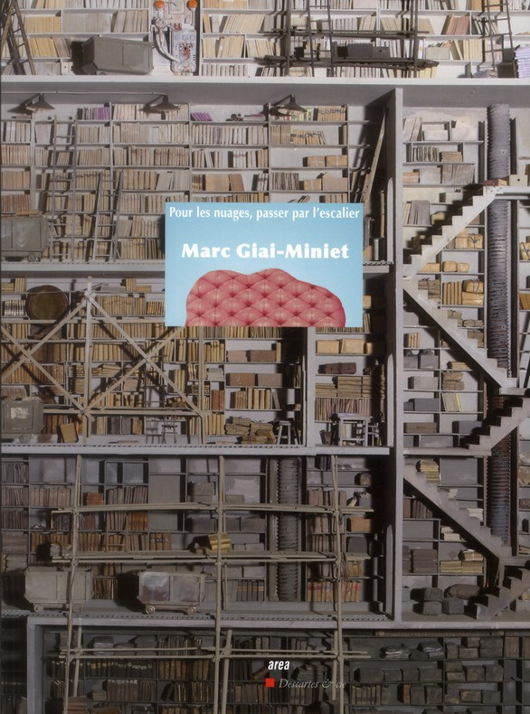 Marc Giai-Miniet. Pour les nuages, passer par l'escalier