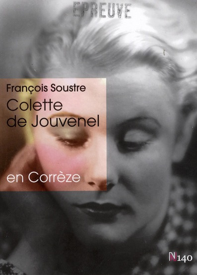 Colette de Jouvenel en Corrèze