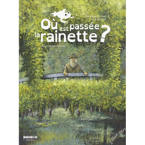 Où est passée la rainette ? Claude Monet à Giverny