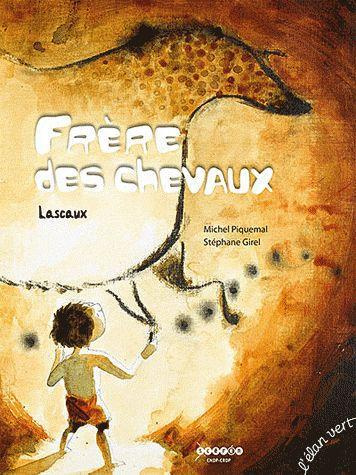 Frère des chevaux. Lascaux