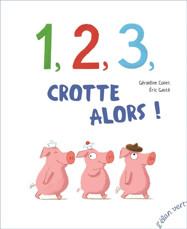 1, 2, 3, crotte alors !