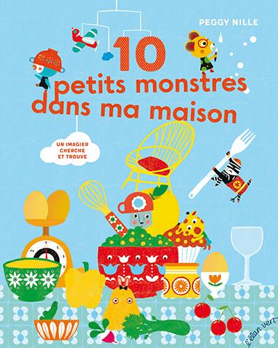 10 petits monstres dans ma maison. Un imagier cherche et trouve