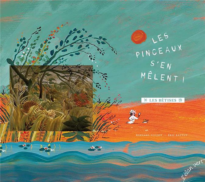 Les Bêtises. Les pinceaux s'en mêlent