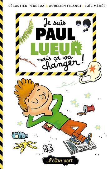 Paul Lueur Tome 1 : Je suis Paul Lueur mais ça va changer !