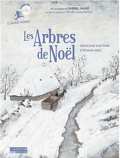 Les arbres de Noël. Claude Monet, avec 1 CD audio