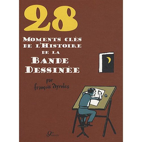28 moments clés del'Histoire de la Bande dessinée