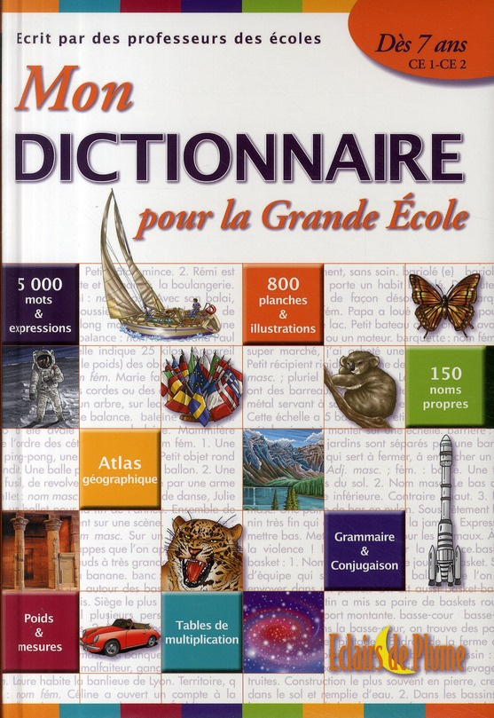MON DICTIONNAIRE POUR LA GRANDE ECOLE 7 ANS