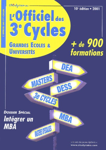 L'Officiel 2001 des 3èmes cycles Grandes Ecoles et Universités. 10ème édition