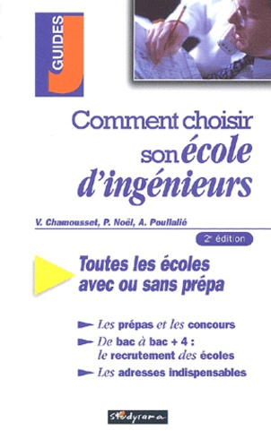 Comment choisir son école d'ingénieurs. 2ème édition