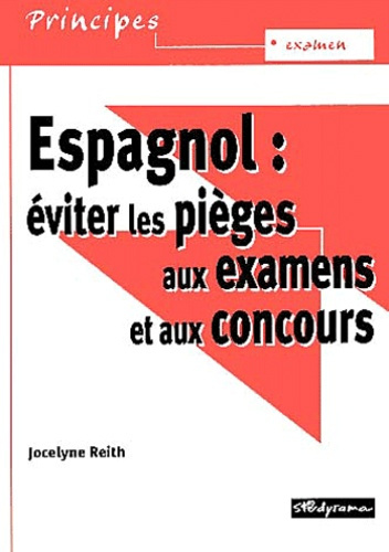 Espagnol : éviter les pièges aux examens et aux concours