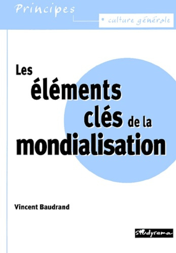 Les éléments clés de la mondialisation