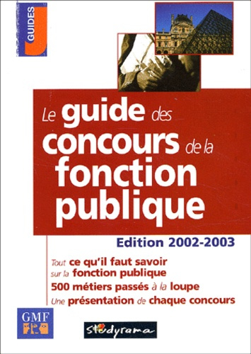 Le guide des concours de la fonction publique. Edition 2002-2003
