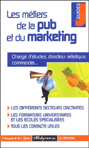 Les métiers de la pub et du marketing. 2e édition