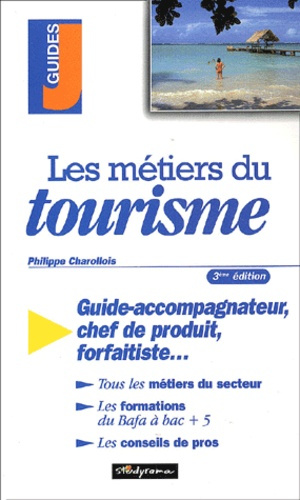 Les métiers du tourisme. 3e édition