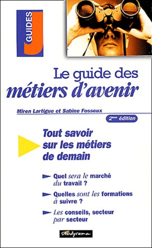 Le guide des métiers d'avenir. 2ème édition