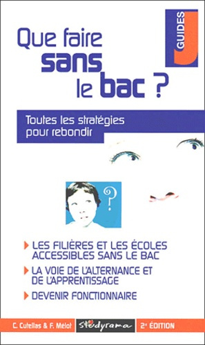 Que faire sans le bac ? 2ème édition