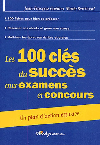 Les 100 clés du succès aux examens et concours